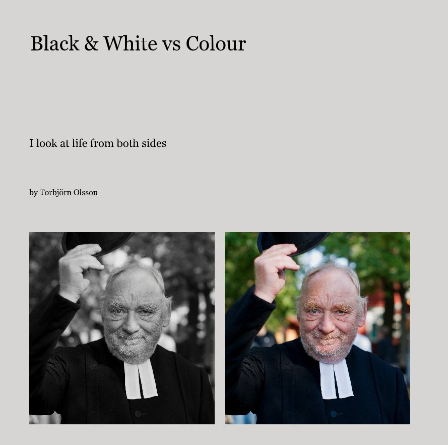 View Black & White vs Colour by Torbjörn Olsson