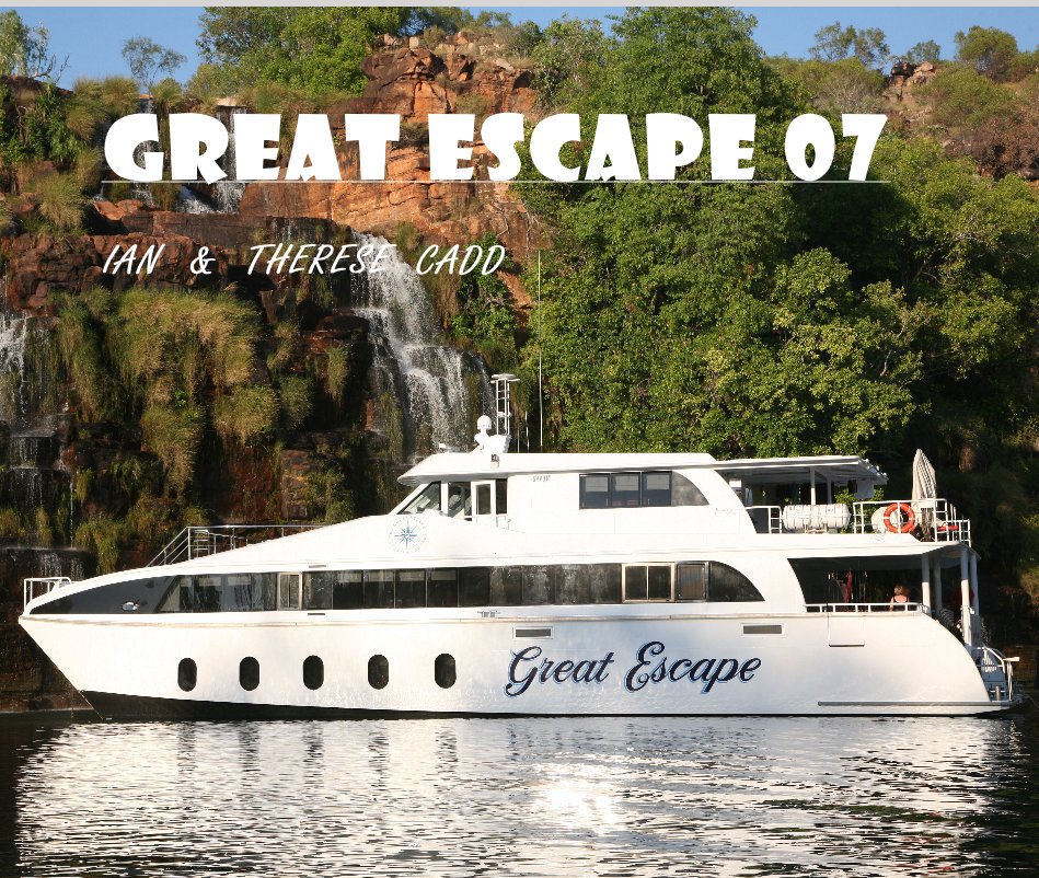 Ver Great Escape 07 por IAN & THERESE CADD