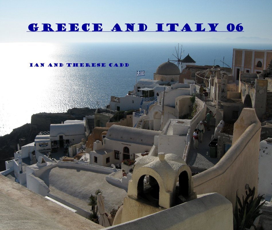 Ver Greece and Italy 06 por Ian and Therese Cadd
