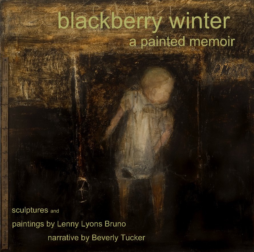 View blackberry winter by Lenny Lyons Bruno, narrative by Beverly Tucker