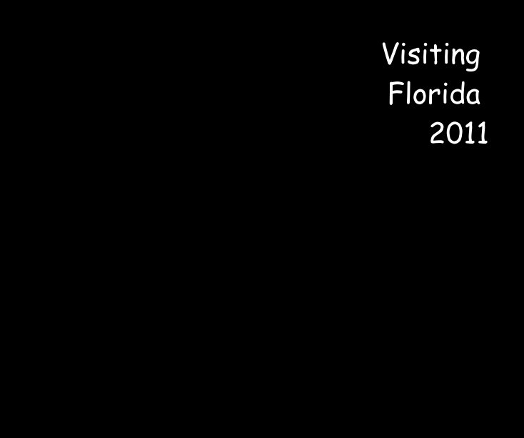 Ver Visiting Florida 2011 por maiba