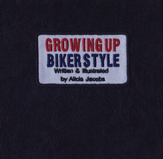View Growing Up Biker Style by Alicia Jacobs