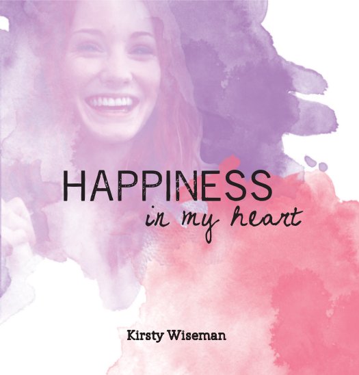 View Happiness in my Heart by Kirsty Wiseman