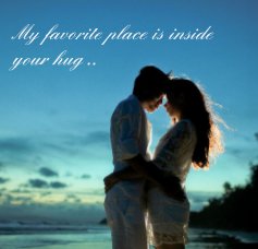 My favorite place is inside your hug .. book cover