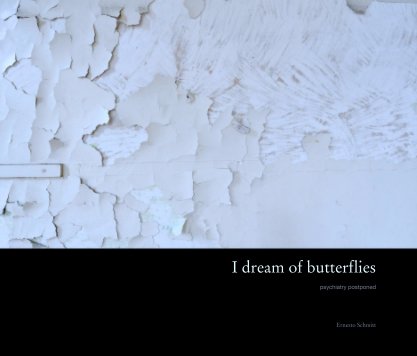 I dream of butterflies

psychiatry postponed book cover