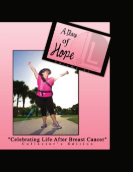A Diary of Hope, Volume #1: "Celebrating Life After Breast Cancer." book cover