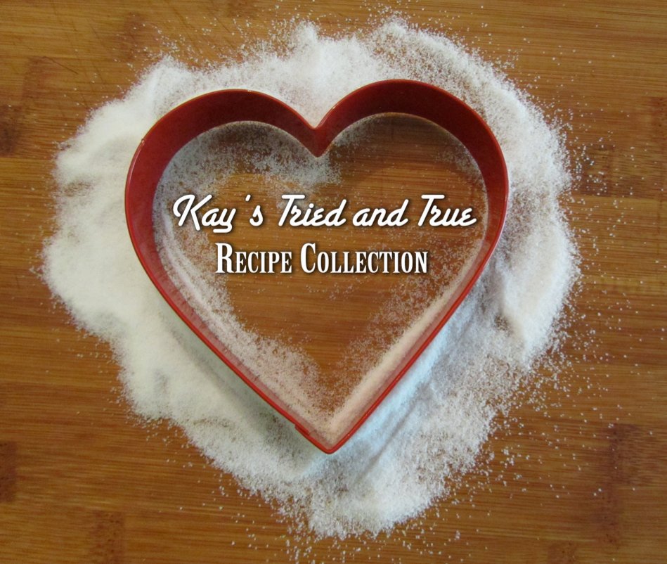 View Kay's Tried And True by Tammy Leija