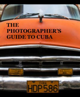 THE PHOTOGRAPHER'S GUIDE TO CUBA book cover