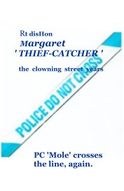 Rt disHon Margaret ' THIEF-CATCHER ' the clowning street years book cover