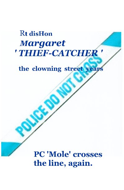 Bekijk Rt disHon Margaret ' THIEF-CATCHER ' the clowning street years op PC 'Mole' crosses the line, again.