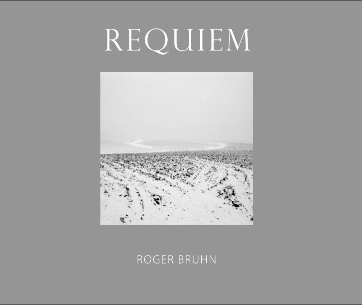 View REQUIEM by Roger Bruhn