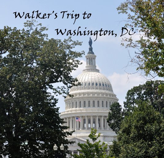 Ver Walker's Trip to Washington, DC por Susan Hendricks