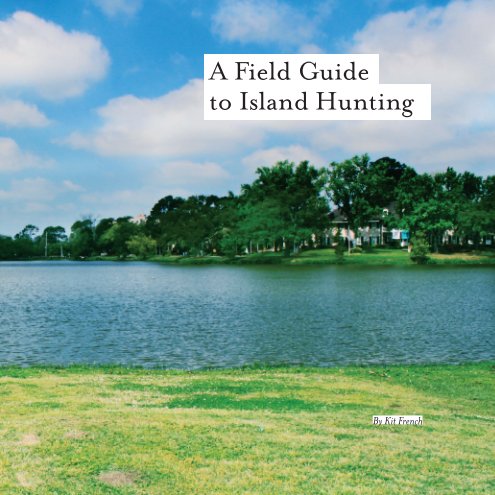 Ver A Field Guide to Island Hunting por Kit French