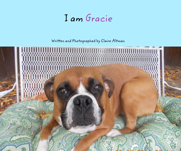 View I am Gracie by Written and Photographed by Claire Altman