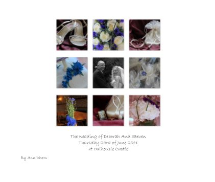 The wedding of Deborah And Steven Thursday 23rd of June 2011 at Dalhousie Castle book cover