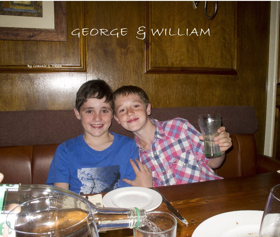 View GEORGE & WILLIAM by Grannie & Pappa