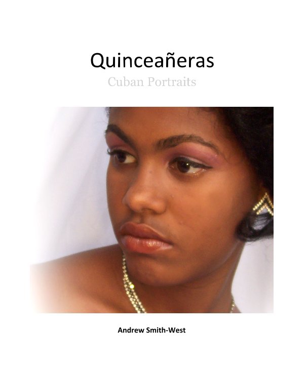 View Quinceañeras by Andrew Smith-West