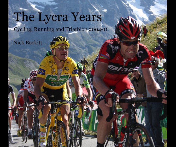 View The Lycra Years by Nick Burkitt
