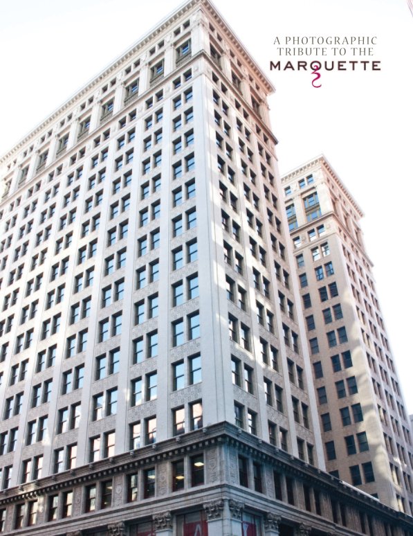 View A Photographic Tribute to The Marquette by Lorinda Gray and Jonathan Stine