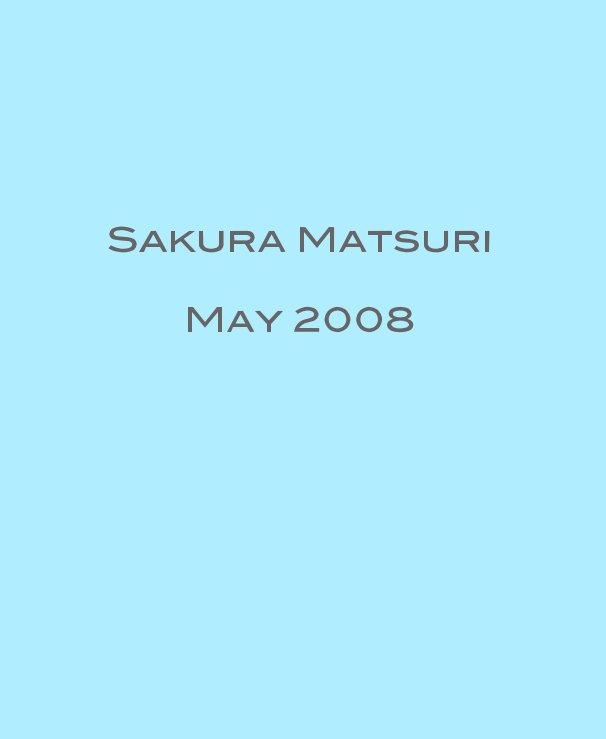 View Sakura Matsuri May 2008 by Yuliya Krizhanovskaya