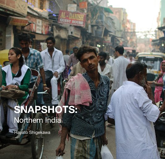 View SNAPSHOTS: Northern India by Hayato Shigekawa