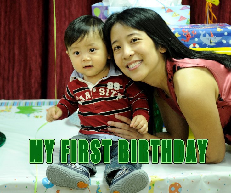 View My First Birthday by Henry Kao