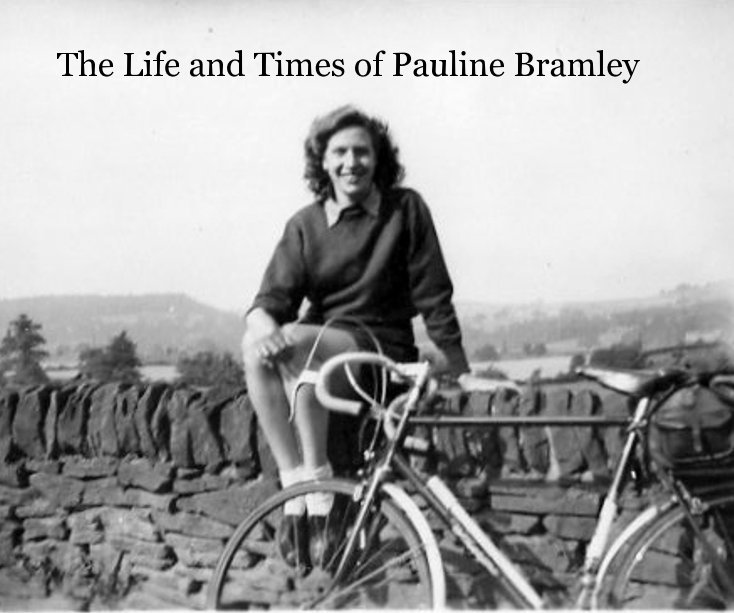 View The Life and Times of Pauline Bramley by rachel carter