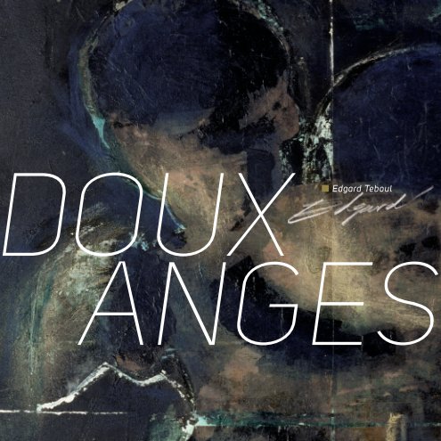 View Doux Anges / La Belle Vie by Edgard Teboul