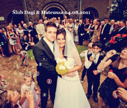 Ślub Dagi & Mateusza 04.08.2011 book cover