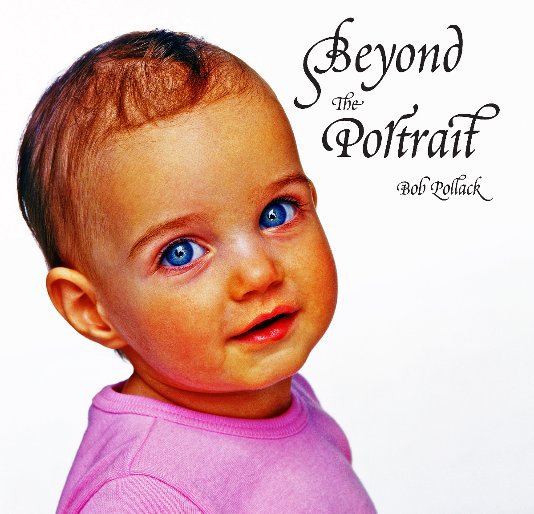 Ver Beyond the Portrait por Bob Pollack