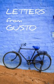 LETTERS FROM GUSTO (Pocket-sized version. Take Gusto with you!) book cover