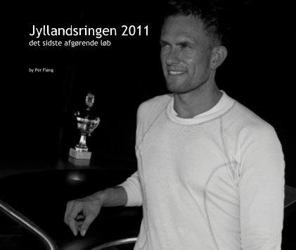 Jyllandsringen 2011 det sidste afgørende løb book cover