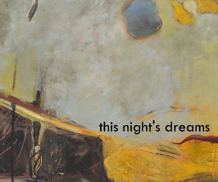 View this night's dreams by Clare Mann