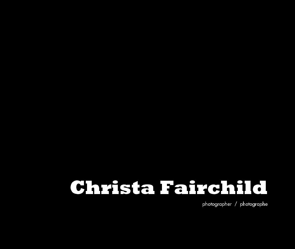 View Christa Fairchild by photographer / photographe