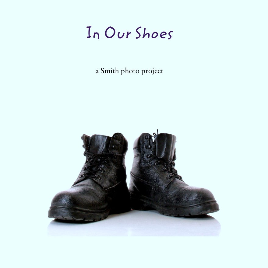 Ver In Our Shoes por a Smith photo project