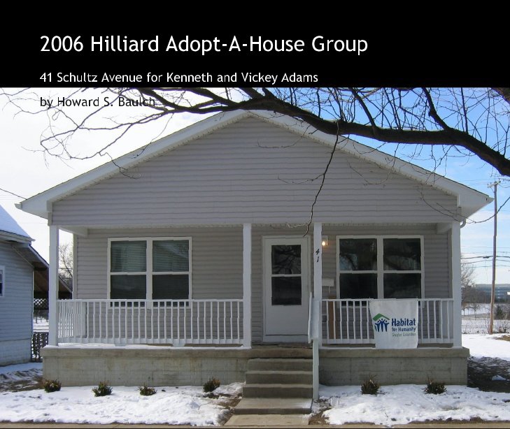 View 2006 Hilliard Adopt-A-House Photo Album by Howard S. Baulch
