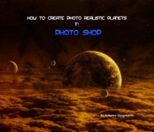 How To Create Photo Realistic Planets In Photo Shop book cover