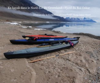 En kayak dans le Nord-Est du Groenland - Fjord du Roi Oskar book cover