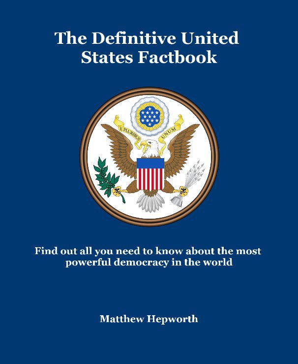View The Definitive United States Factbook by Matthew Hepworth