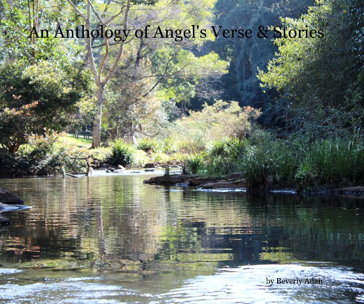 View An Anthology of Angel's Verse & Stories by Beverly Adair