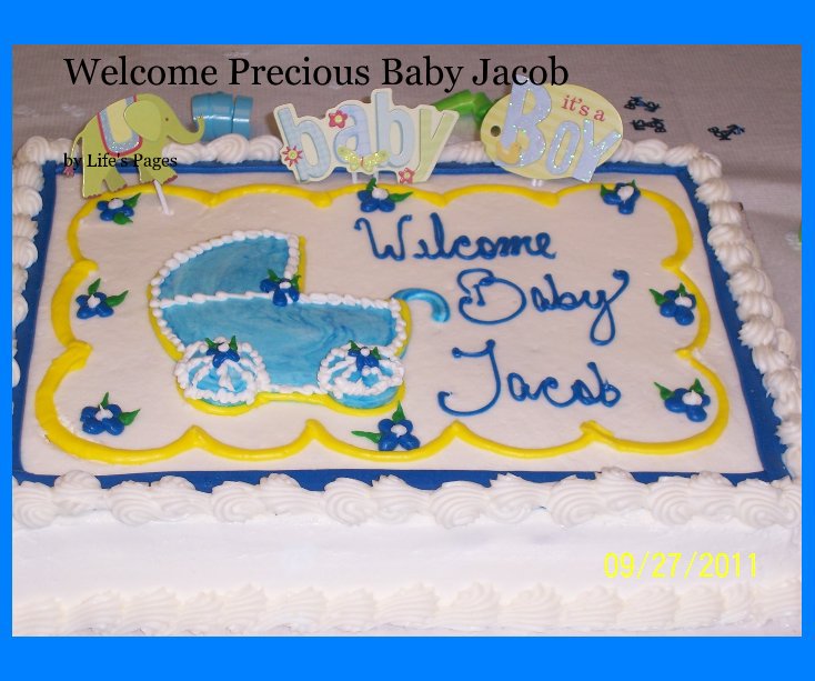 View Welcome Precious Baby Jacob by Life's Pages
