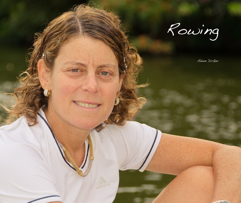 View Rowing by Adam Dicker