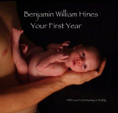 Benjamin William Hines Your First Year book cover