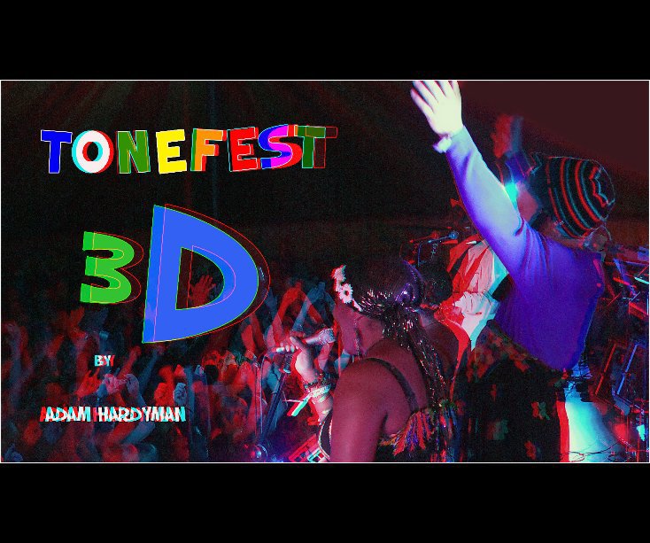 Bekijk Tonefest 3-D op Adam Hardyman