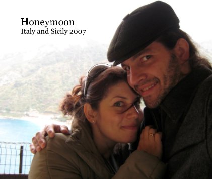 Honeymoon Italy and Sicily 2007 book cover