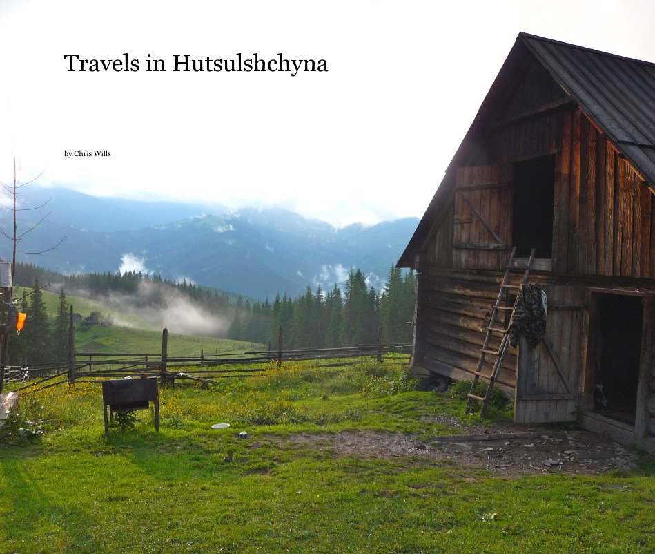 View Travels in Hutsulshchyna by Chris Wills