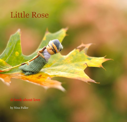 View Little Rose by Nina Fuller