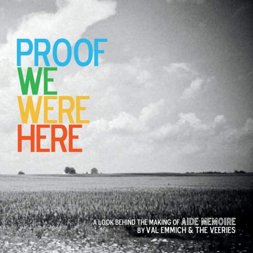 Ver Proof We Were Here [Softcover] por Val Emmich