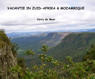 VACANTIE IN ZUID-AFRIKA & MOZAMBIQUE book cover
