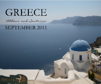 GREECE Athens and Santorini SEPTEMBER 2011 book cover